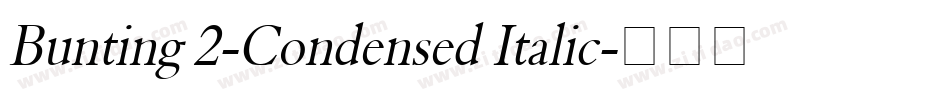 Bunting 2-Condensed Italic字体转换